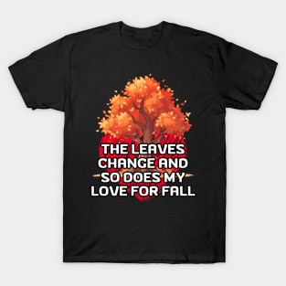 Love Autumn: A Colorful Ode to Changing Leaves T-Shirt